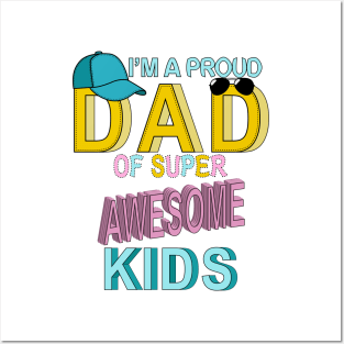 Proud Dad Of Super Awesome Kids Posters and Art